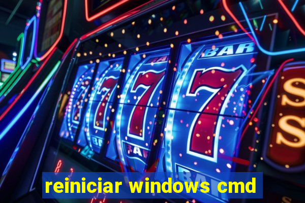 reiniciar windows cmd